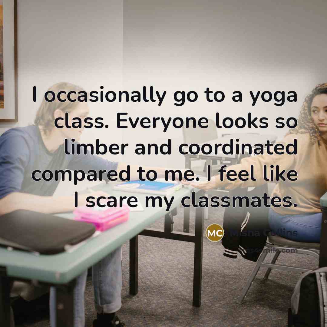 “I occasionally go to a yoga class. Everyone looks so…” quote by Misha Collins