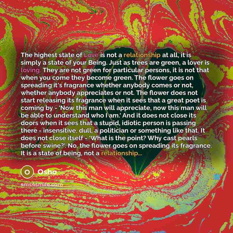 “The highest state of Love is not a relationship at…” quote by Osho