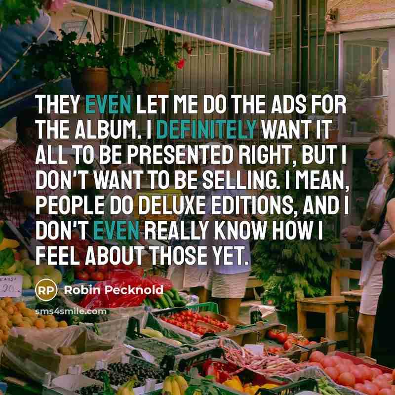 “They even let me do the ads for the album.…” quote by Robin Pecknold