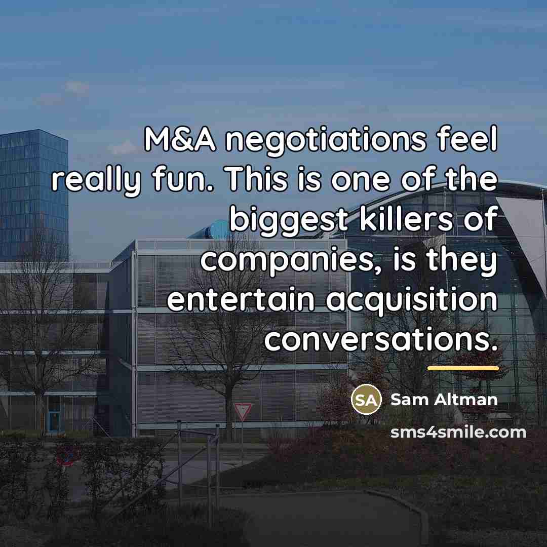 “M&A negotiations feel really fun. This is one of the…” quote by Sam Altman