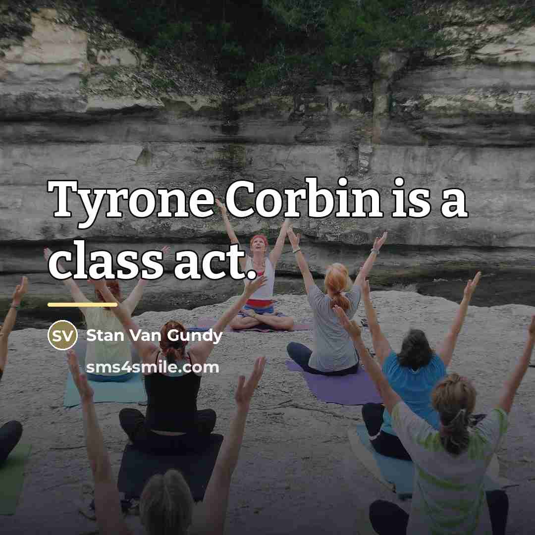 “Tyrone Corbin is a class act.…” quote by Stan Van Gundy