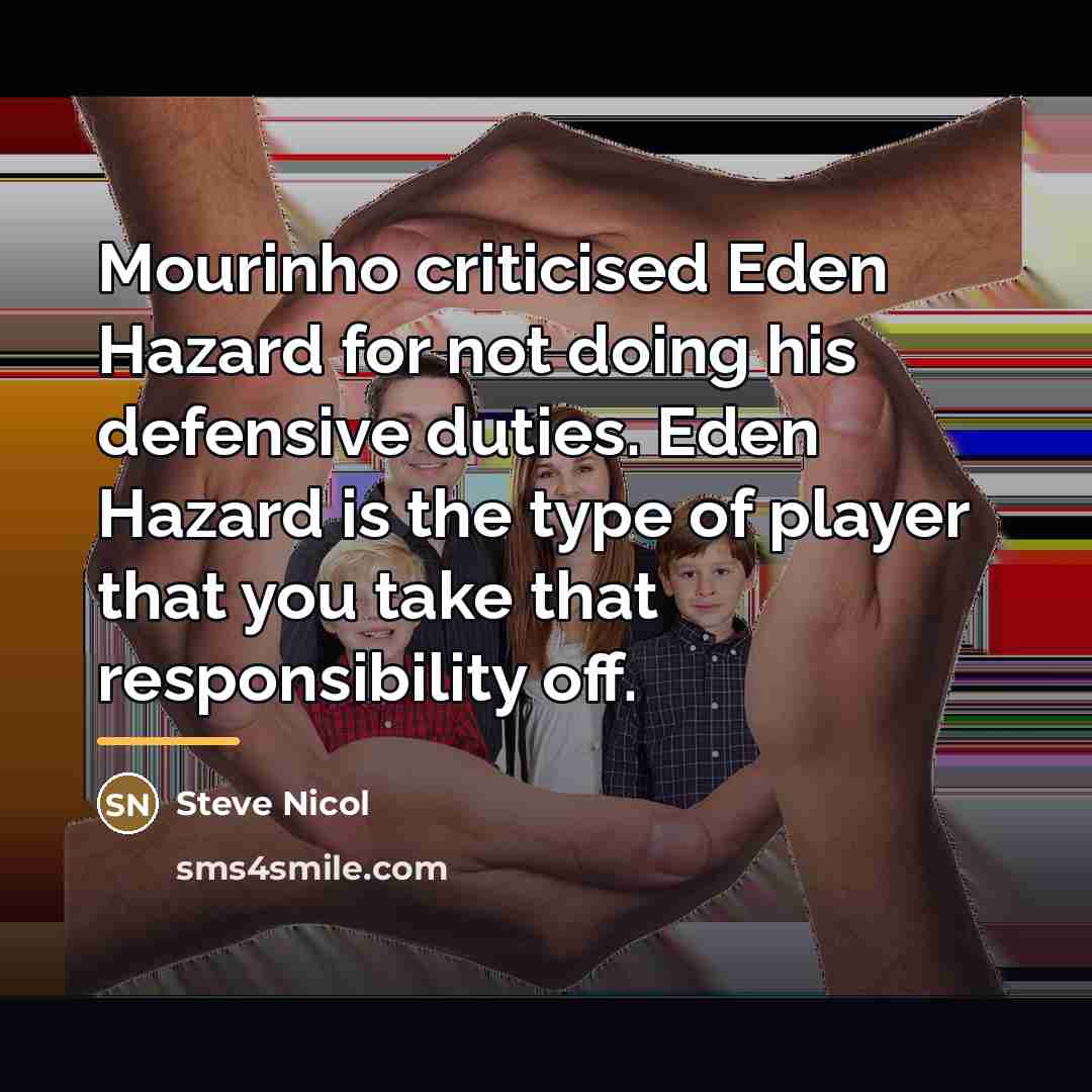 “Mourinho criticised Eden Hazard for not doing his defensive duties.…” quote by Steve Nicol