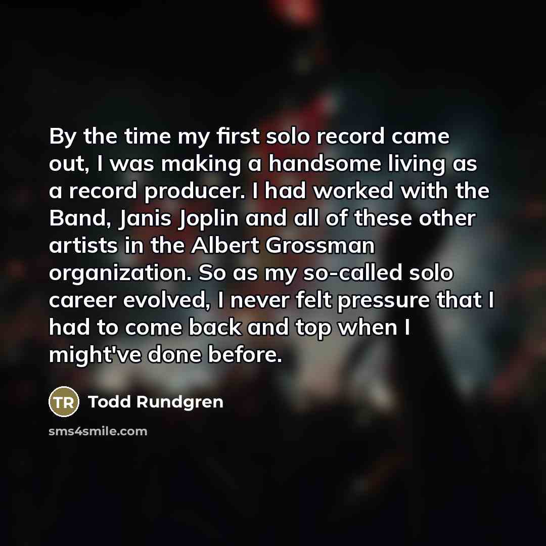 “By the time my first solo record came out, I…” quote by Todd Rundgren