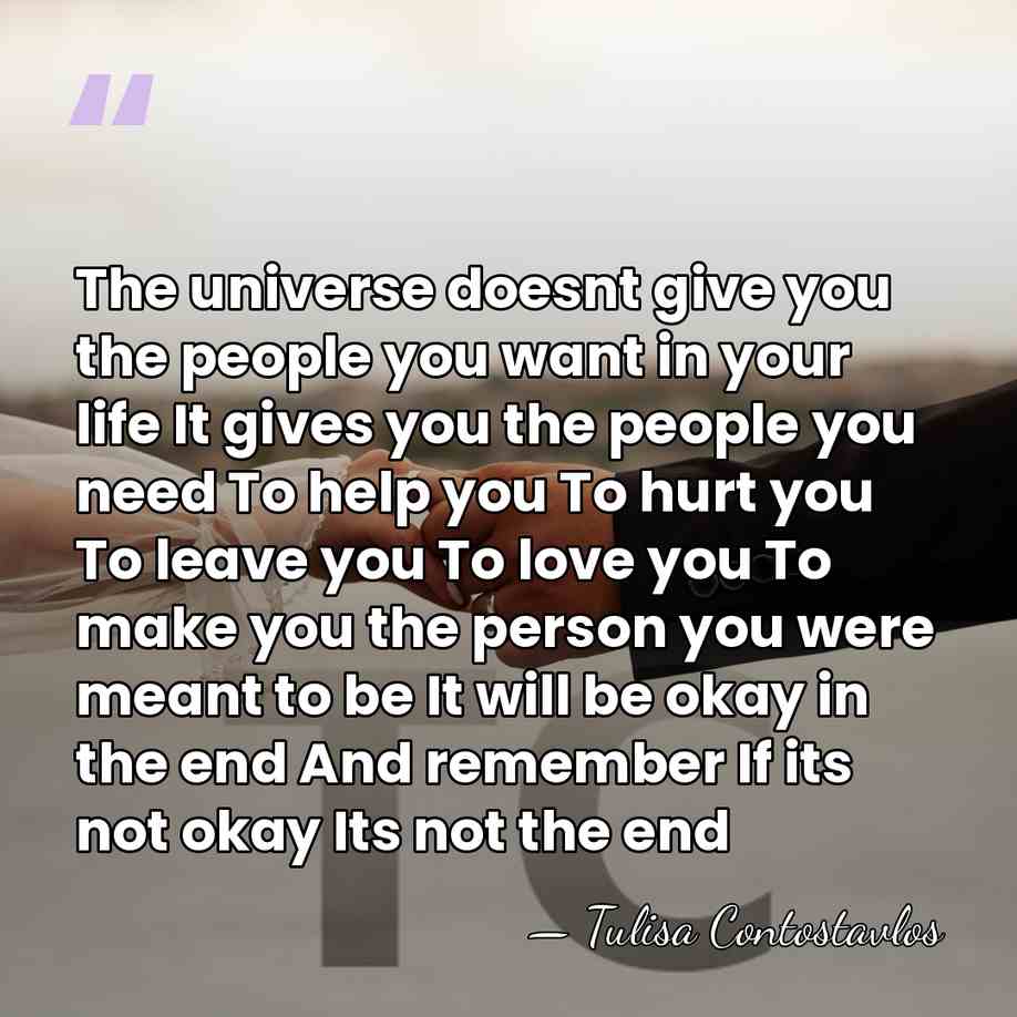The universe doesnt give you the people you want in your life&hellip; - Tulisa Contostavlos