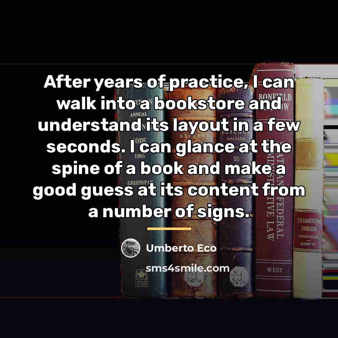 “After years of practice, I can walk into a bookstore…” quote by Umberto Eco