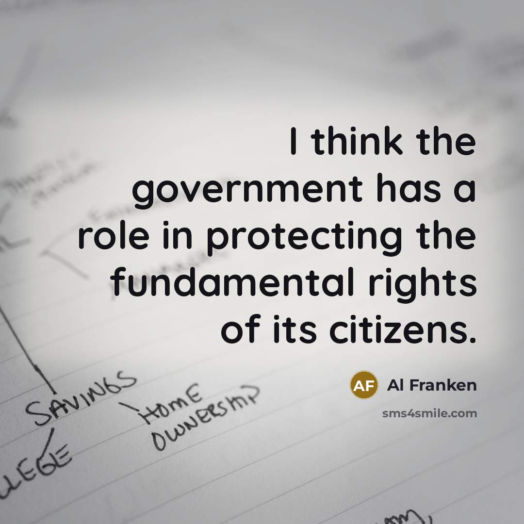 “I think the government has a role in protecting the…” quote by Al Franken