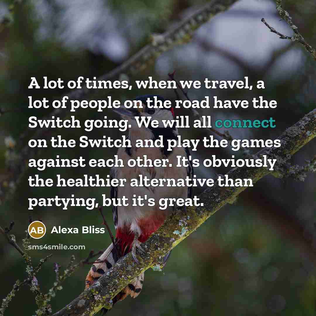 “A lot of times, when we travel, a lot of…” quote by Alexa Bliss