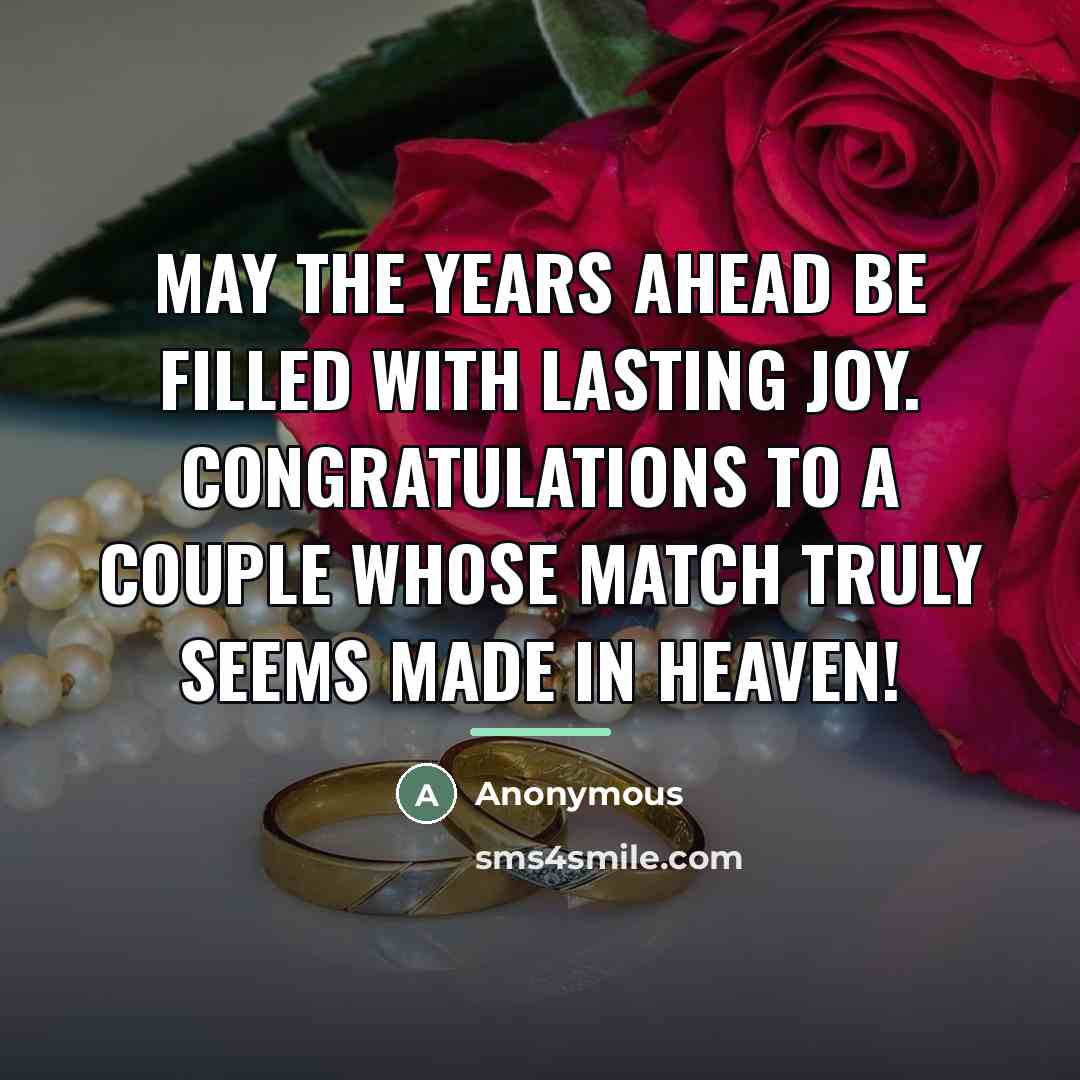 “May the years ahead be filled with lasting joy. Congratulations…” quote by Anonymous