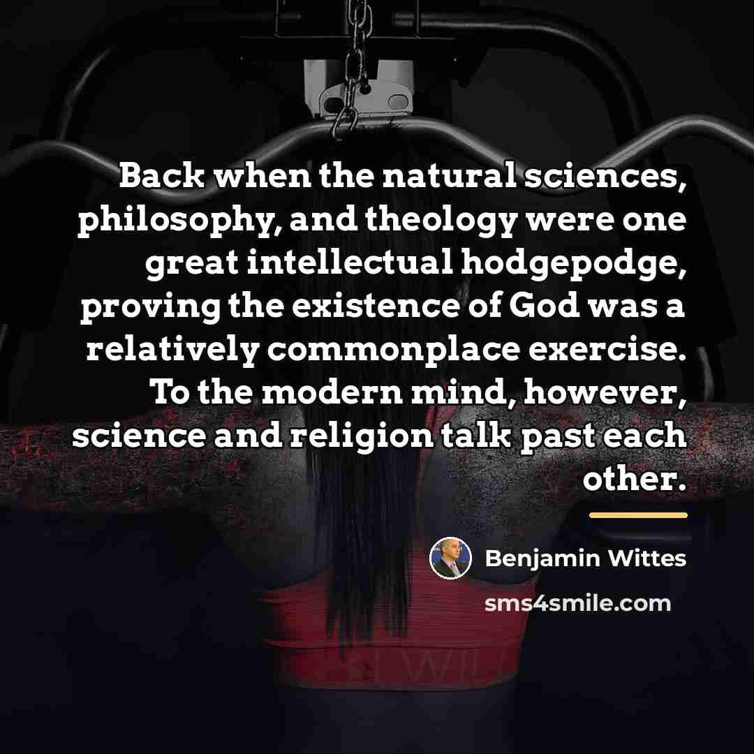 “Back when the natural sciences, philosophy, and theology were one…” quote by Benjamin Wittes