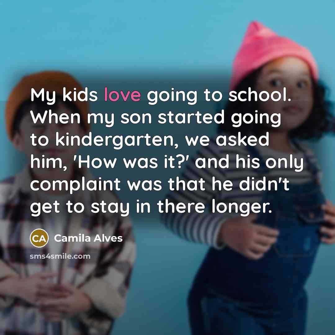 “My kids love going to school. When my son started…” quote by Camila Alves