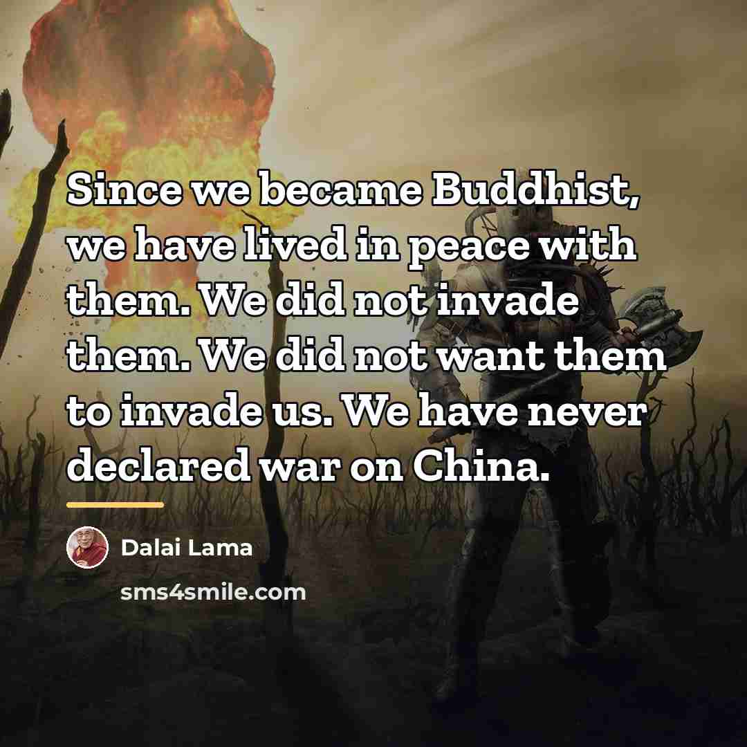 “Since we became Buddhist, we have lived in peace with…” quote by Dalai Lama
