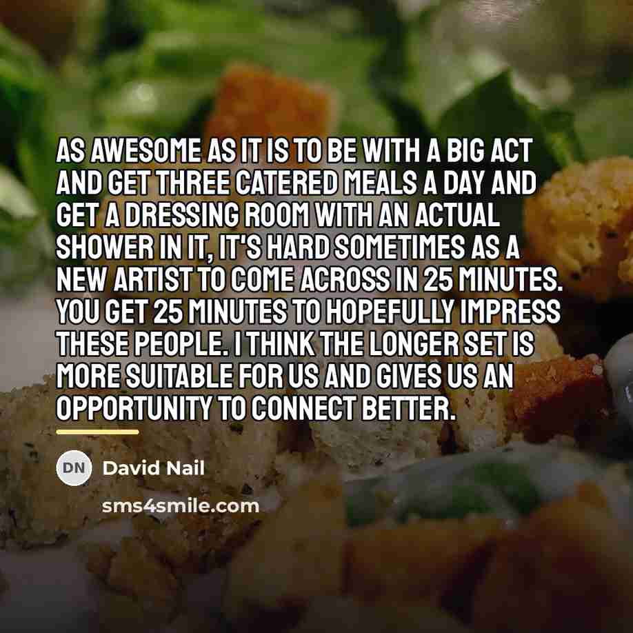 “As awesome as it is to be with a big…” quote by David Nail
