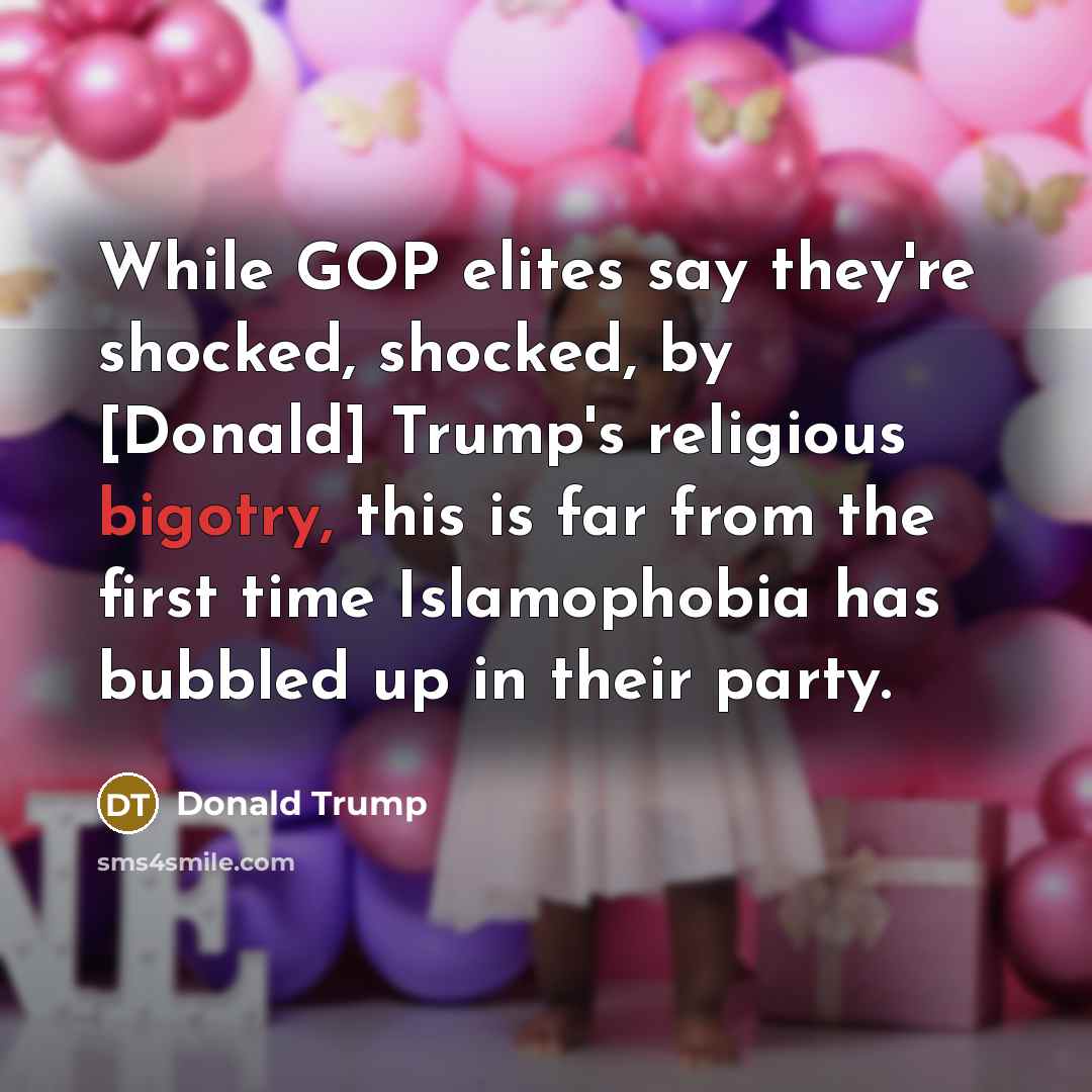 “While GOP elites say they`re shocked, shocked, by [Donald] Trump`s…” quote by Donald Trump
