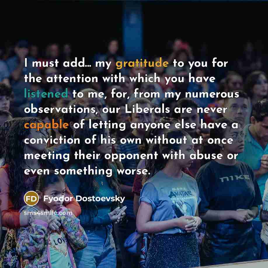 “I must add... my gratitude to you for the attention…” quote by Fyodor Dostoevsky