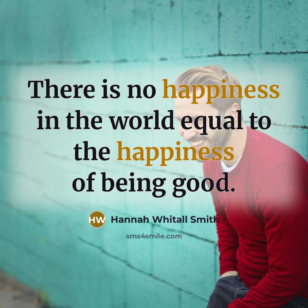 “There is no happiness in the world equal to the…” quote by Hannah Whitall Smith