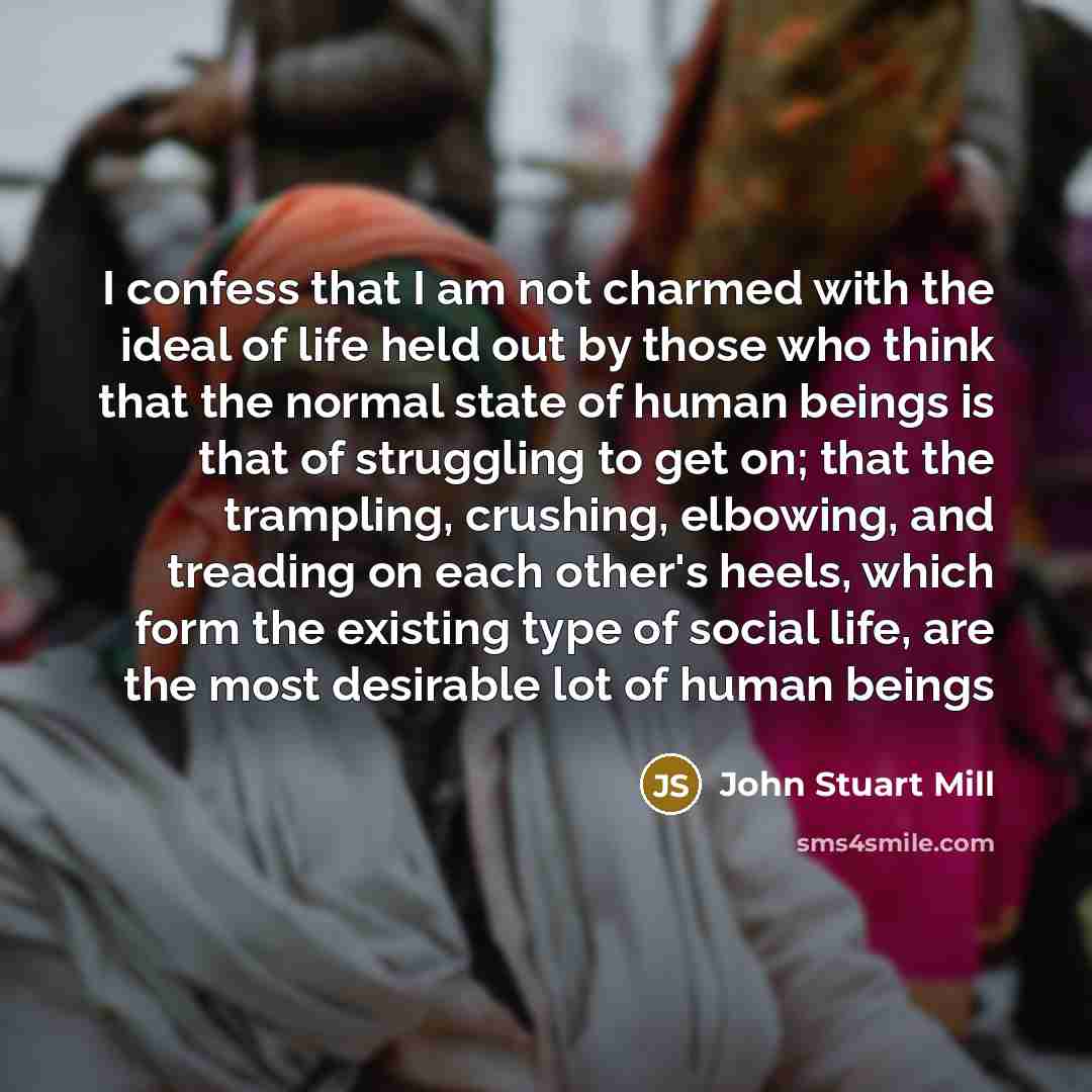 “I confess that I am not charmed with the ideal…” quote by John Stuart Mill