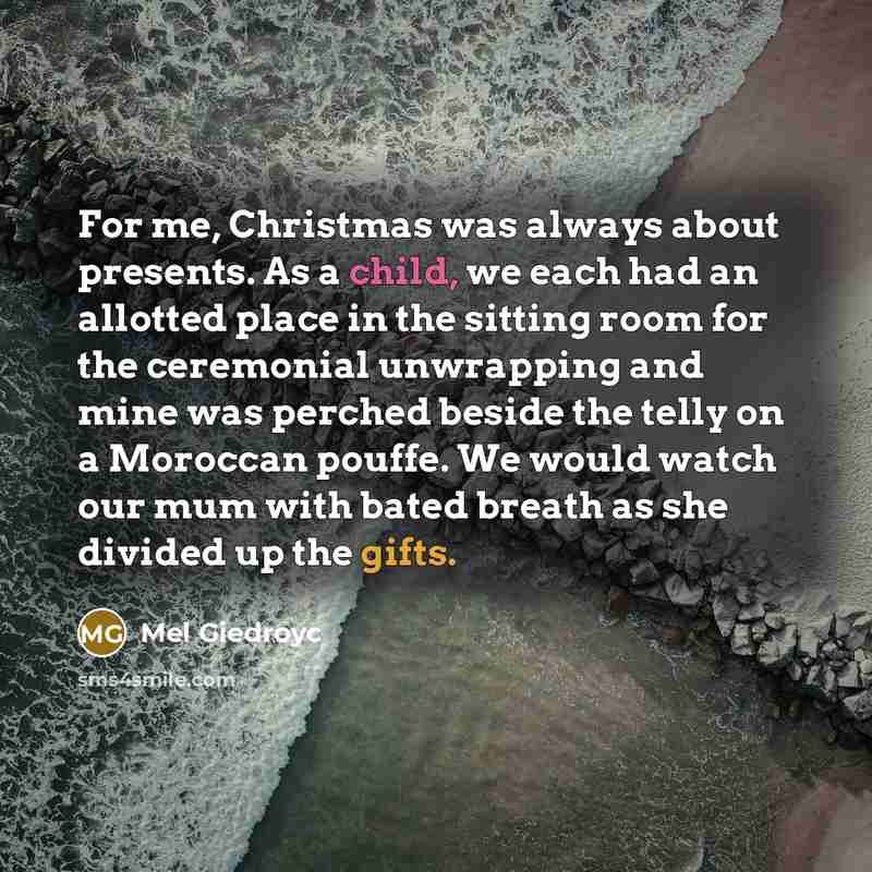 “For me, Christmas was always about presents. As a child,…” quote by Mel Giedroyc