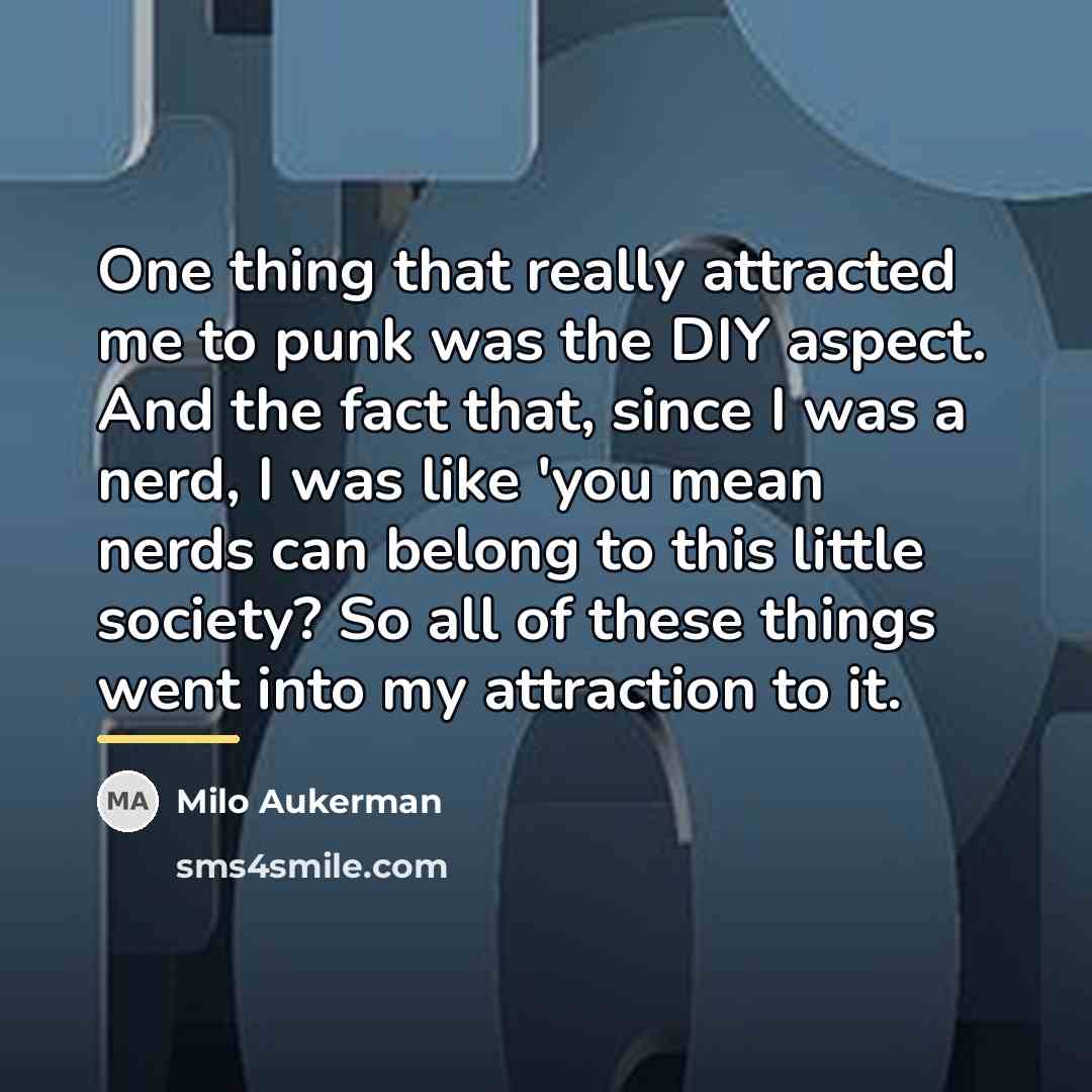 “One thing that really attracted me to punk was the…” quote by Milo Aukerman