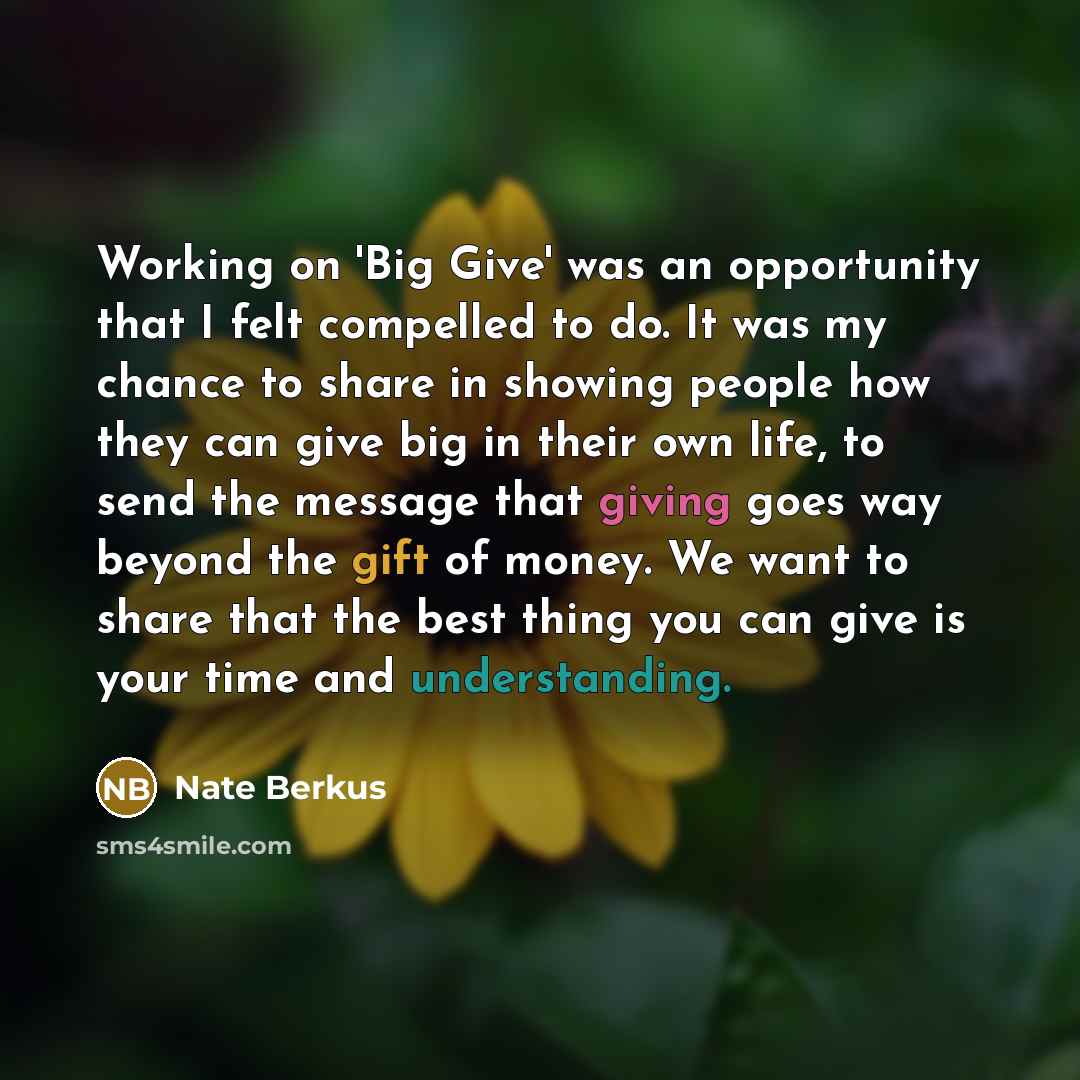 “Working on 'Big Give' was an opportunity that I felt…” quote by Nate Berkus