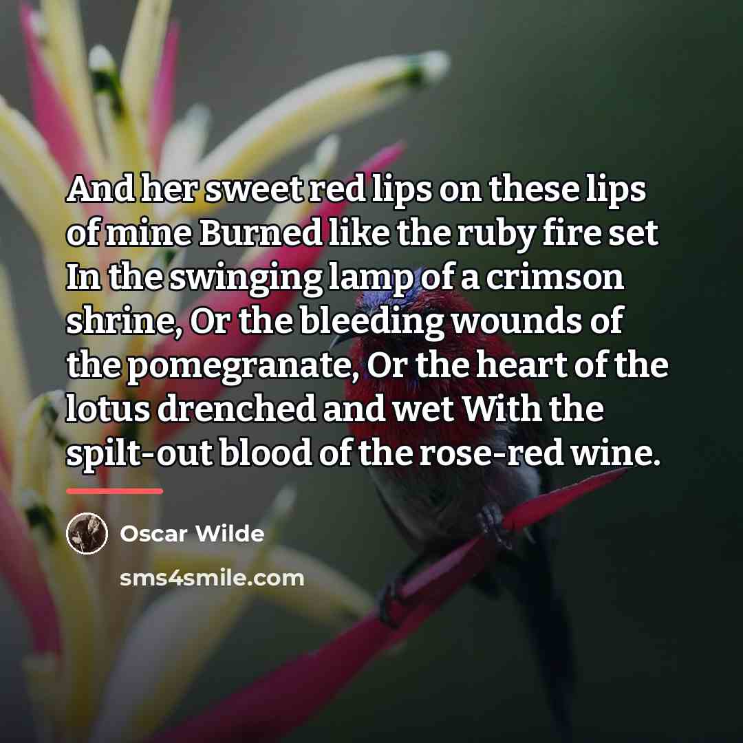 “And her sweet red lips on these lips of mine…” quote by Oscar Wilde