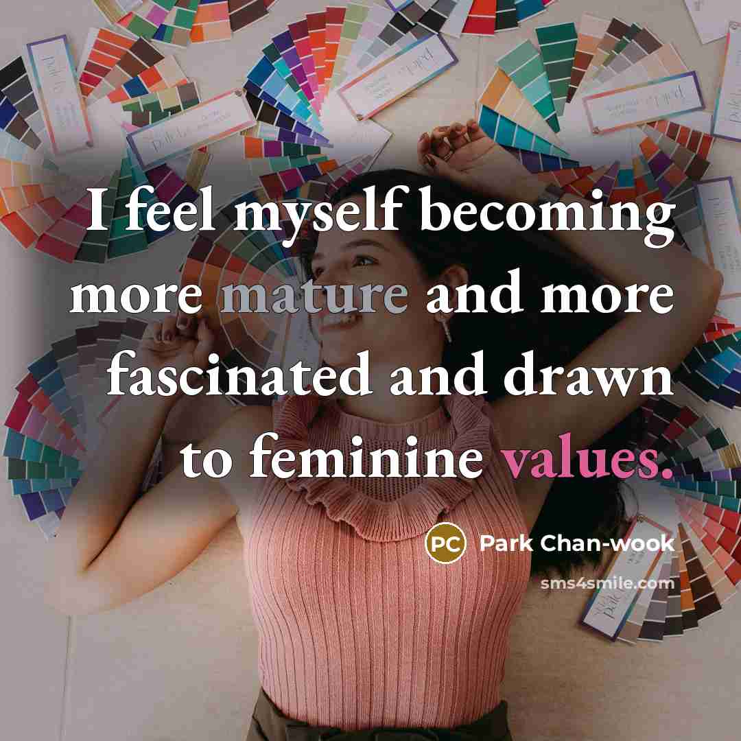 “I feel myself becoming more mature and more fascinated and…” quote by Park Chan-wook