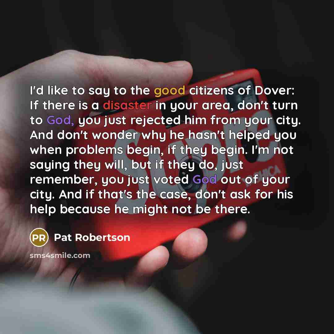 “I'd like to say to the good citizens of Dover:…” quote by Pat Robertson
