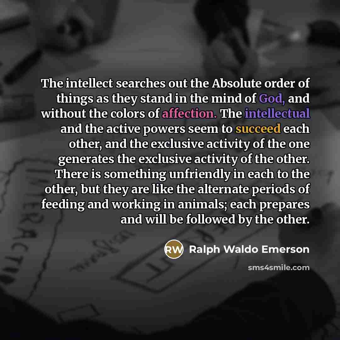 “The intellect searches out the Absolute order of things as…” quote by Ralph Waldo Emerson