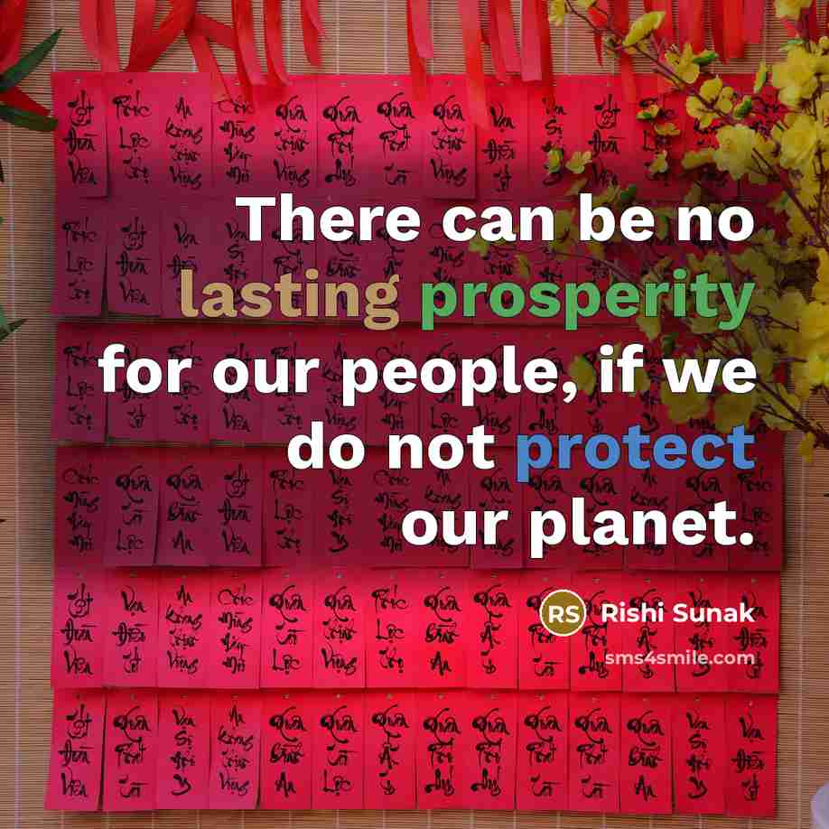 “There can be no lasting prosperity for our people, if…” quote by Rishi Sunak