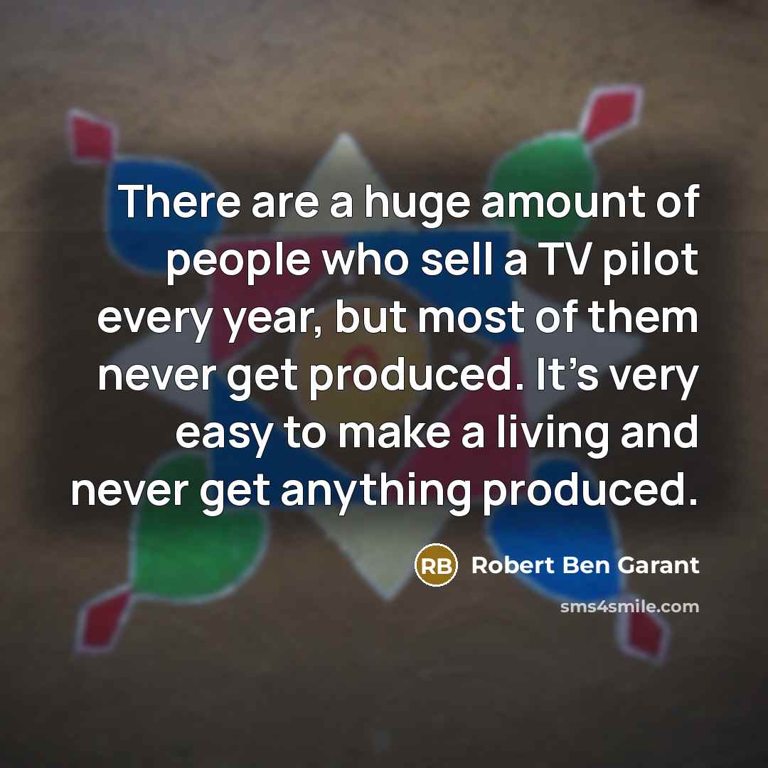 “There are a huge amount of people who sell a…” quote by Robert Ben Garant