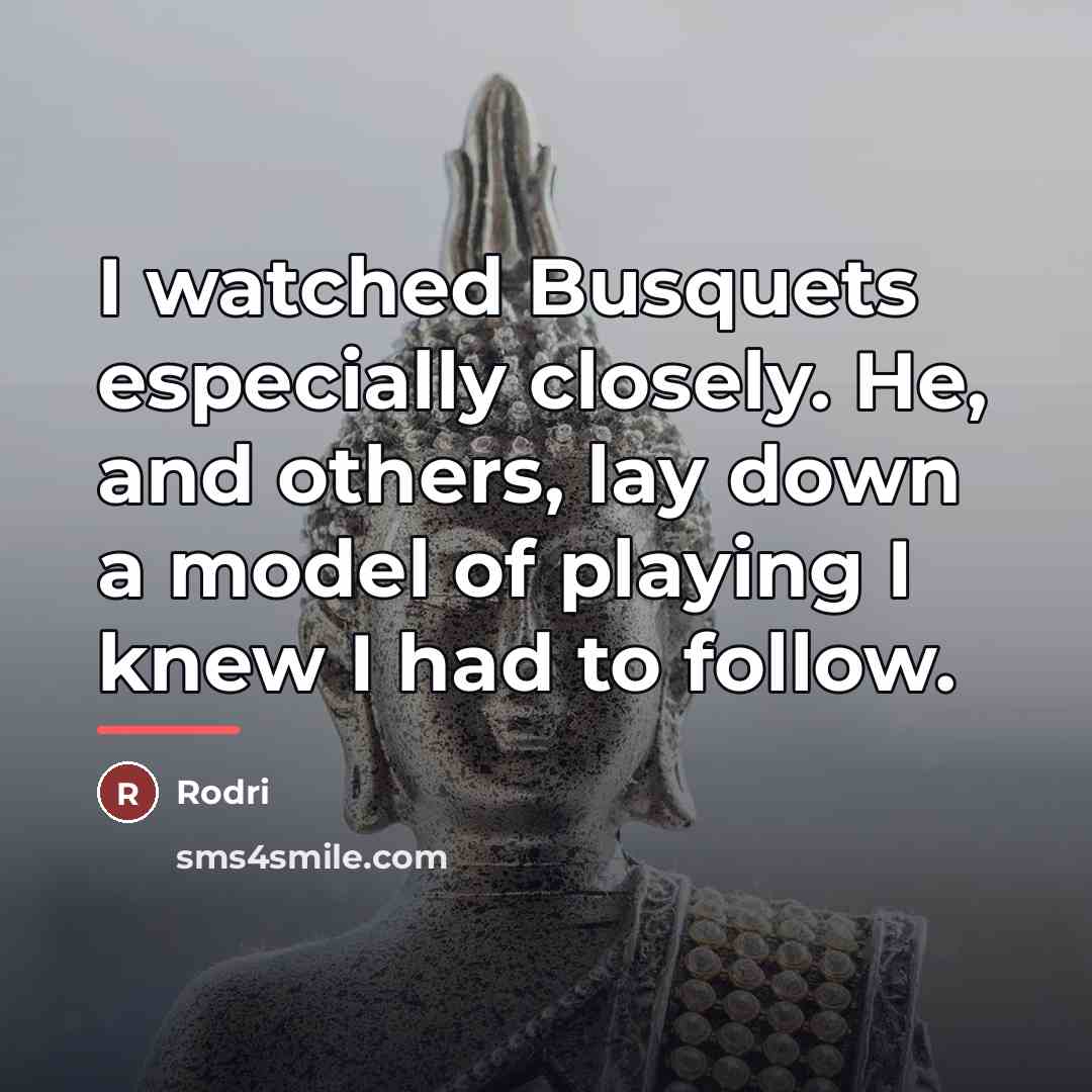 “I watched Busquets especially closely. He, and others, lay down…” quote by Rodri