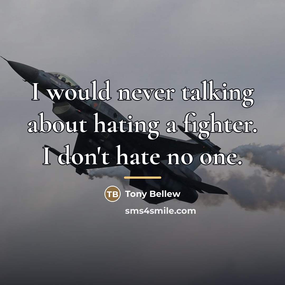 “I would never talking about hating a fighter. I don't…” quote by Tony Bellew