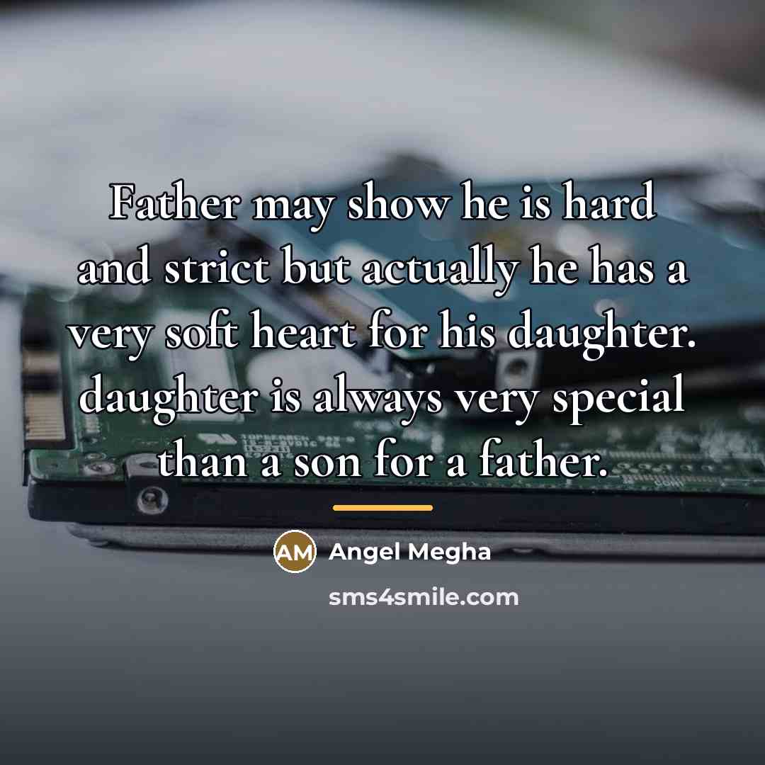 “Father may show he is hard and strict but actually…” quote by Angel Megha