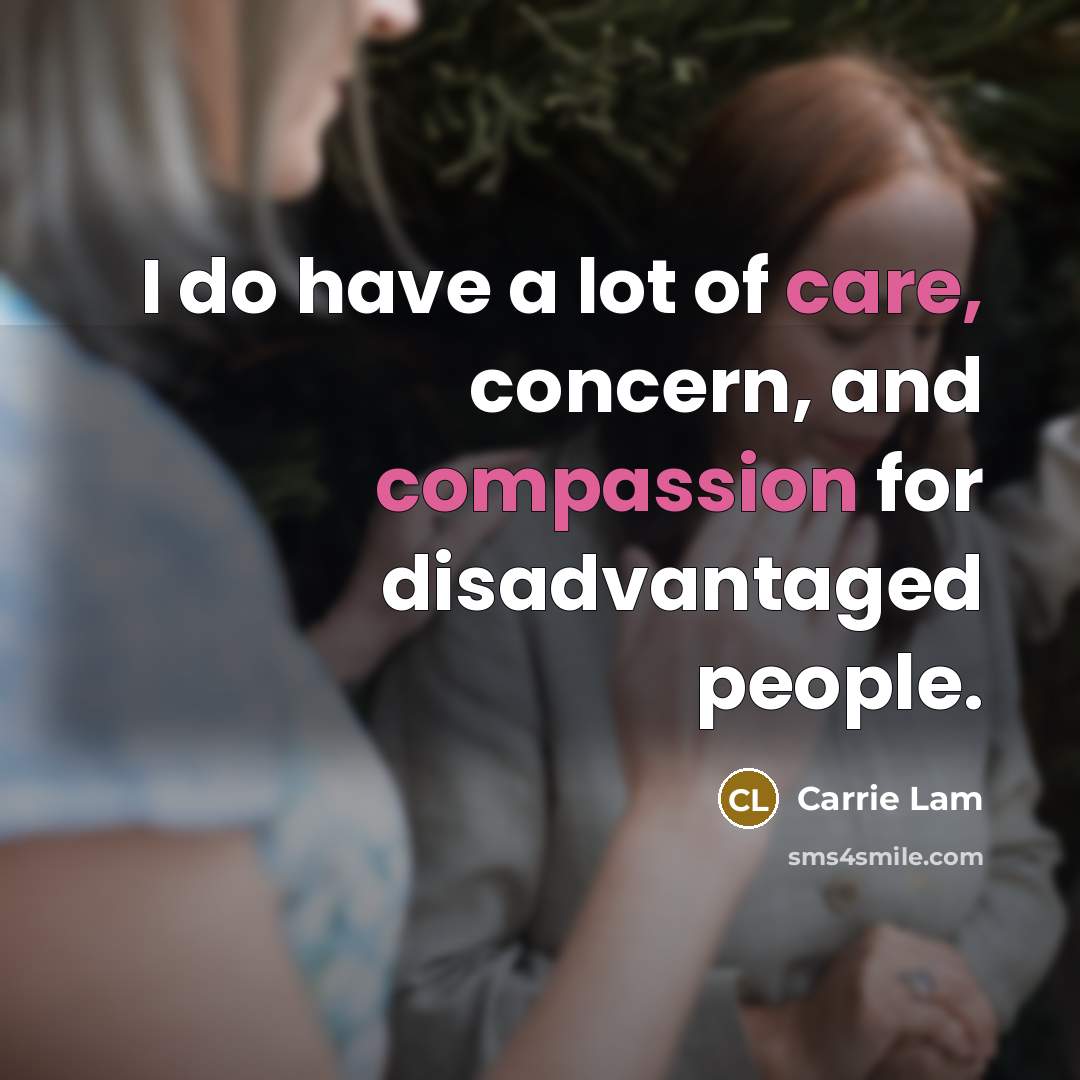 “I do have a lot of care, concern, and compassion…” quote by Carrie Lam