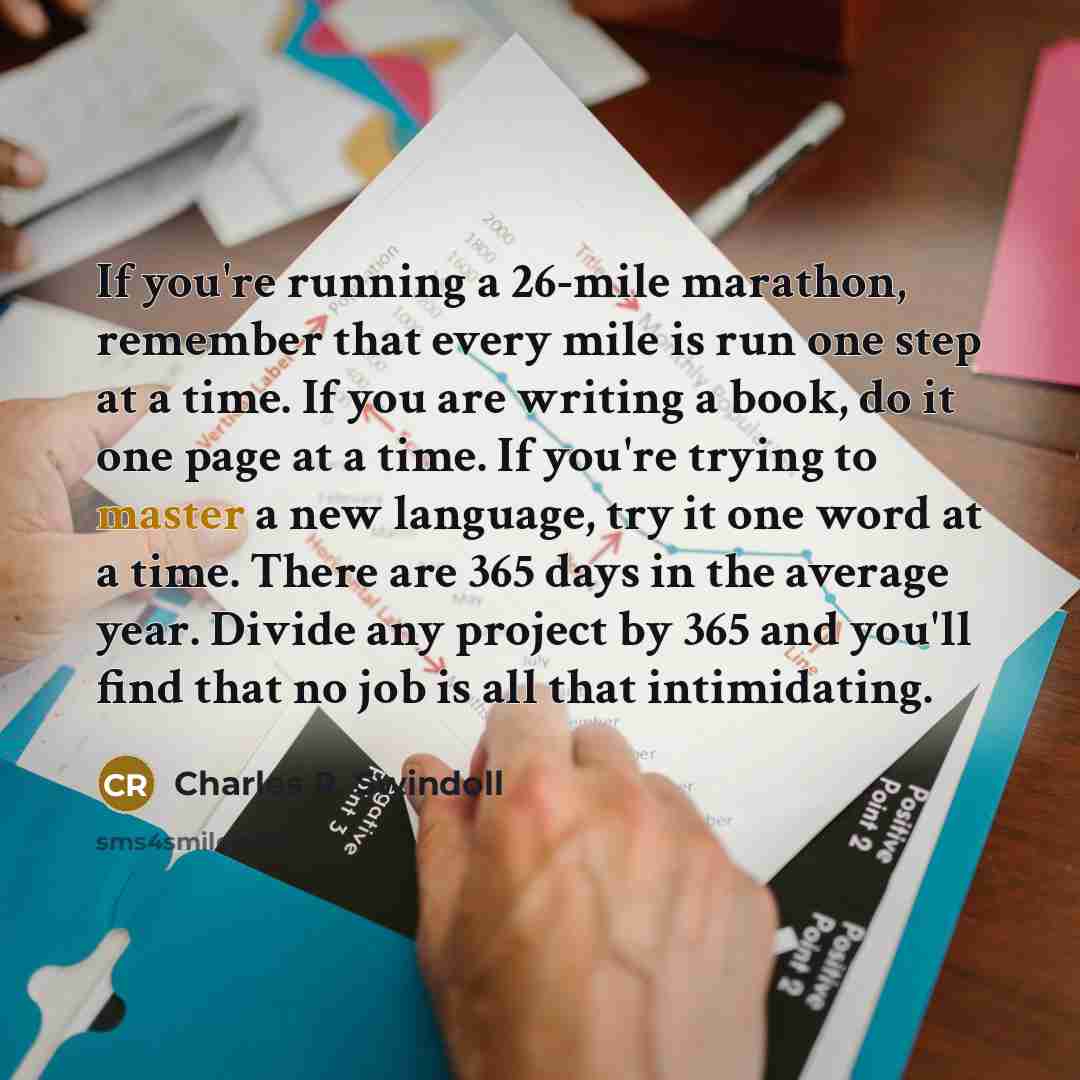 “If you're running a 26-mile marathon, remember that every mile…” quote by Charles R. Swindoll