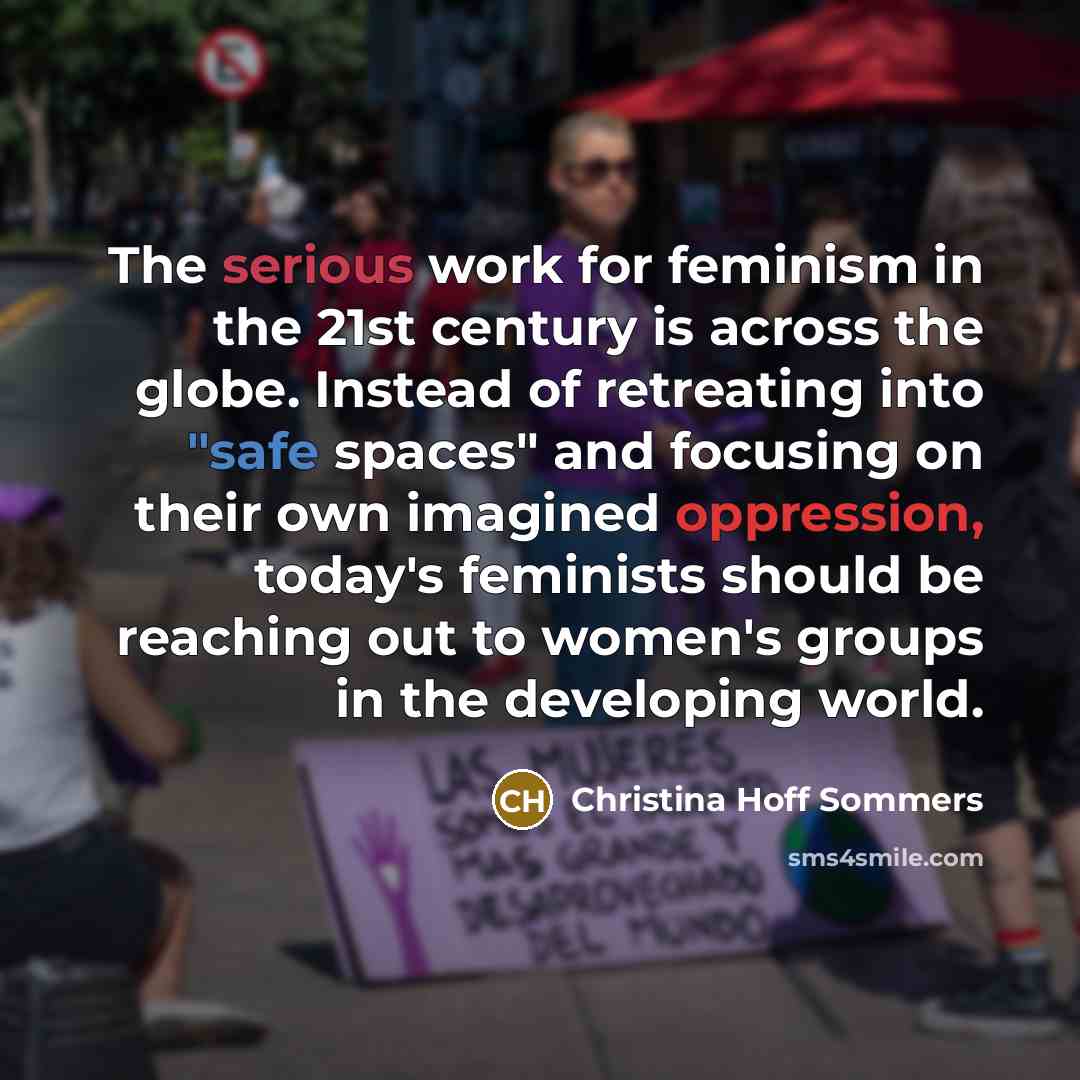 “The serious work for feminism in the 21st century is…” quote by Christina Hoff Sommers