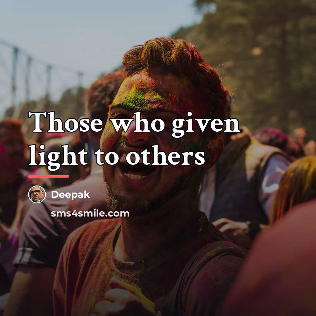 “Those who given light to others…” quote by Deepak