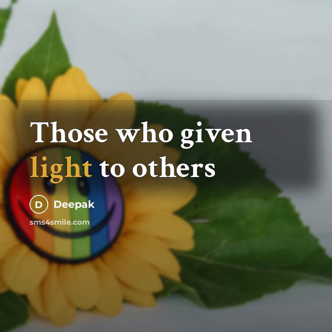 “Those who given light to others” quote by Deepak