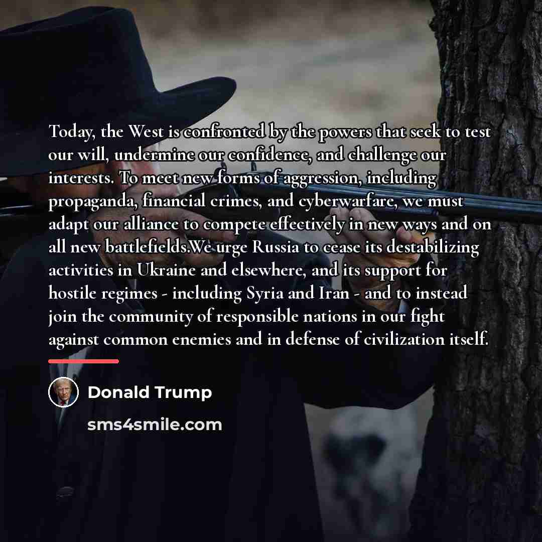 “Today, the West is confronted by the powers that seek…” quote by Donald Trump