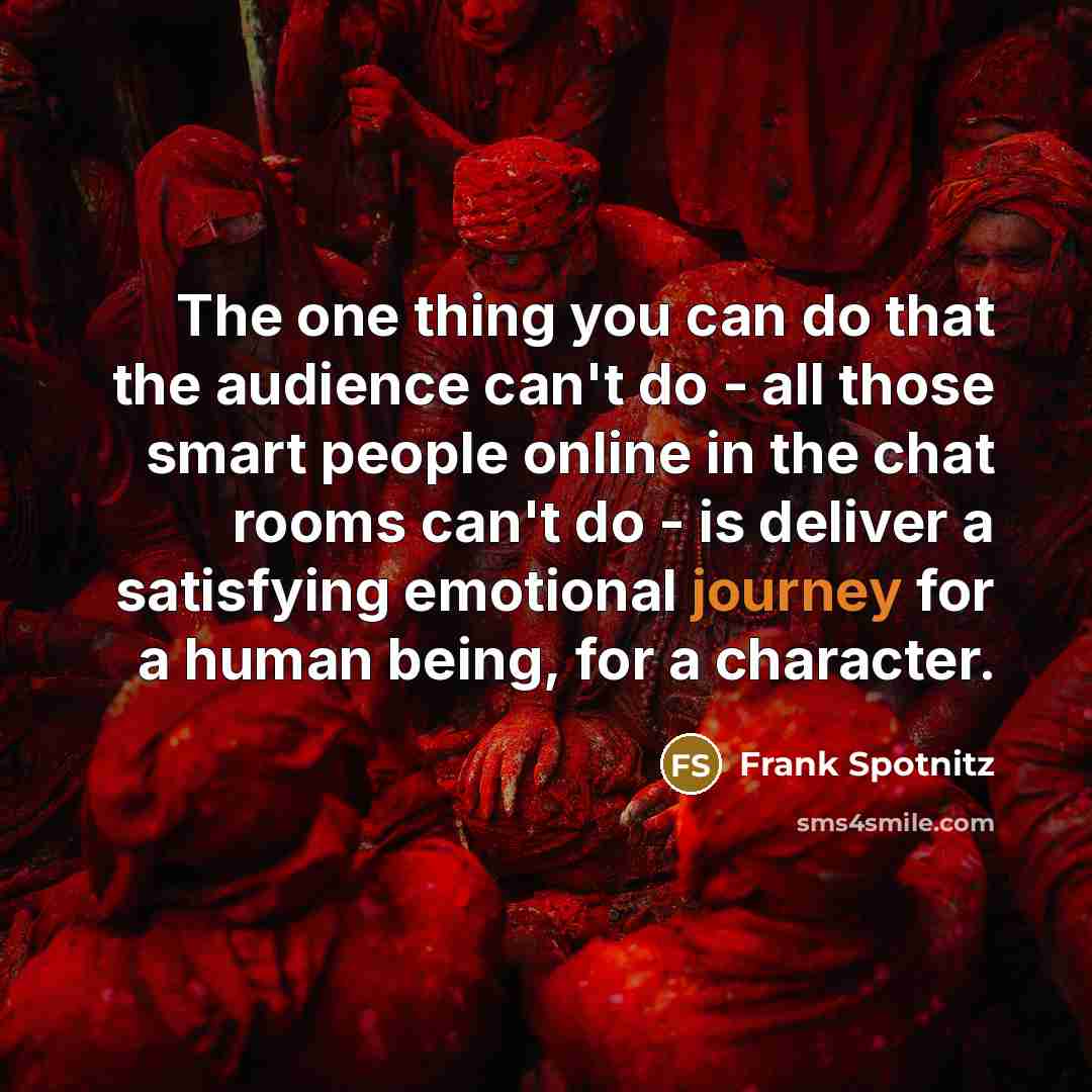 “The one thing you can do that the audience can't…” quote by Frank Spotnitz