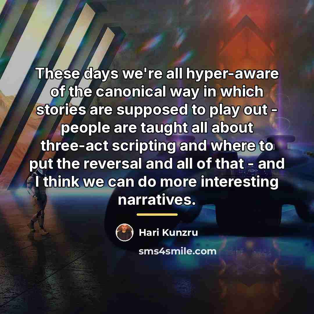 “These days we're all hyper-aware of the canonical way in…” quote by Hari Kunzru