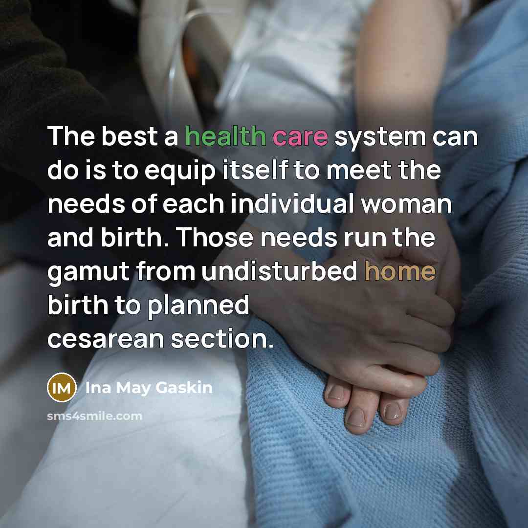 “The best a health care system can do is to…” quote by Ina May Gaskin