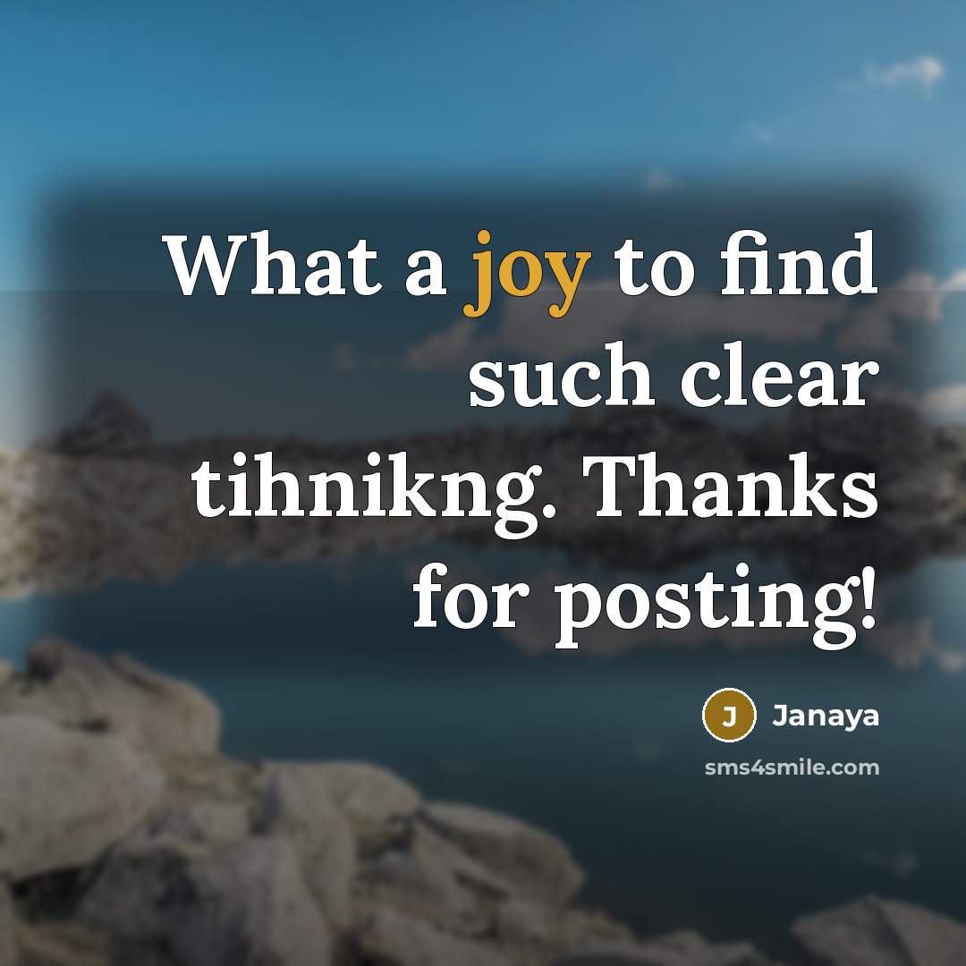 “What a joy to find such clear tihnikng. Thanks for posting!” quote by Janaya