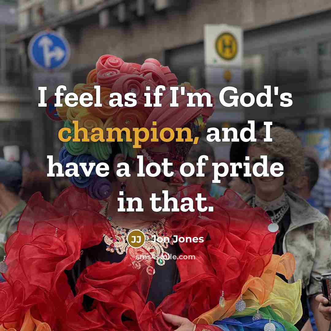 “I feel as if I'm God's champion, and I have…” quote by Jon Jones