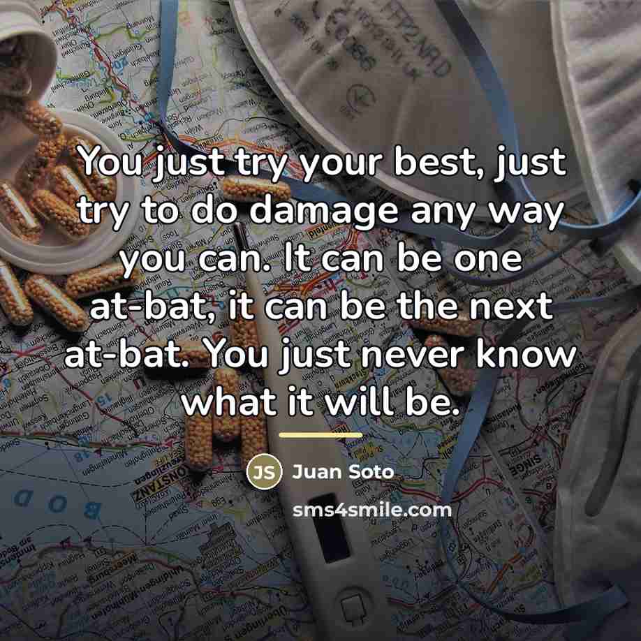 “You just try your best, just try to do damage…” quote by Juan Soto