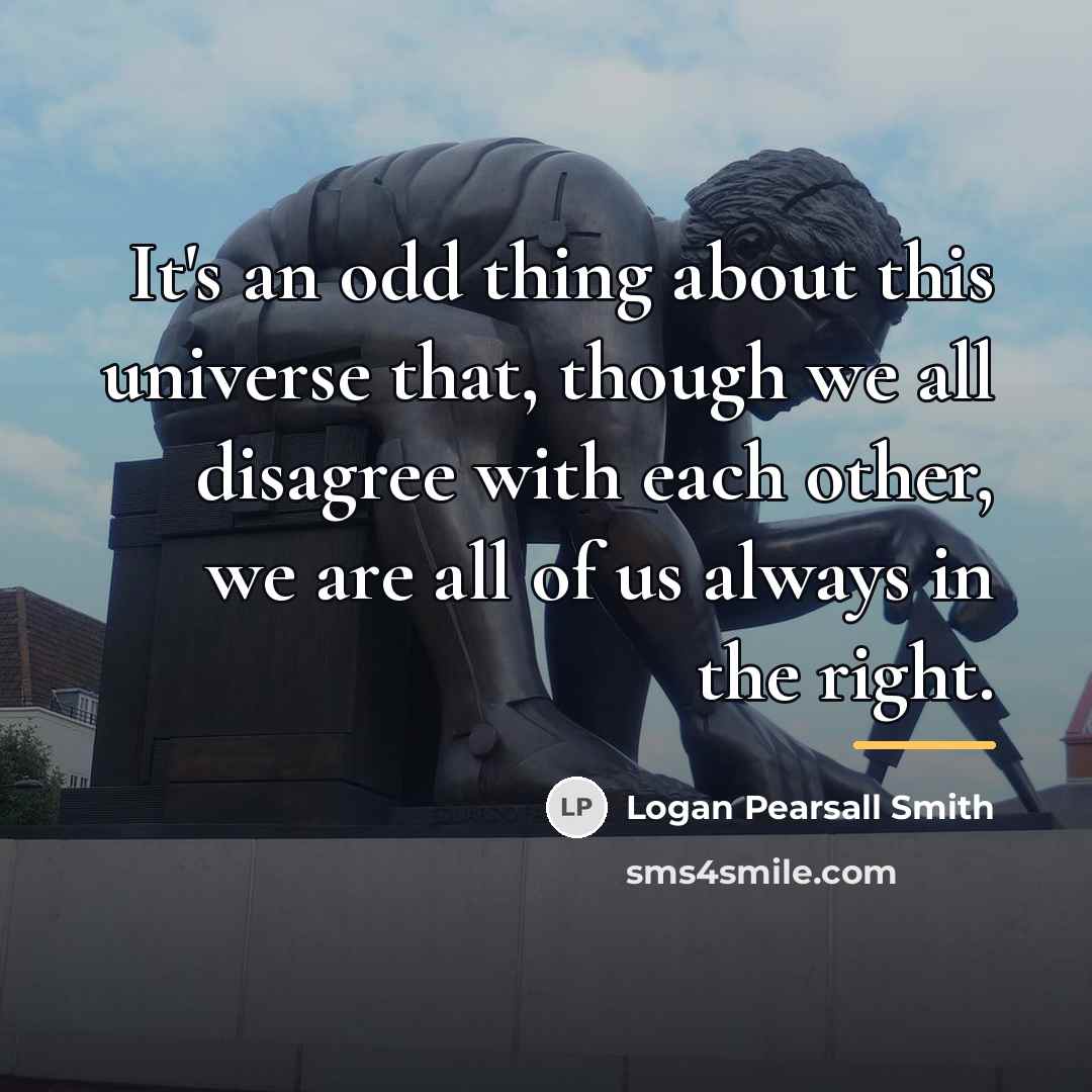 “It's an odd thing about this universe that, though we…” quote by Logan Pearsall Smith
