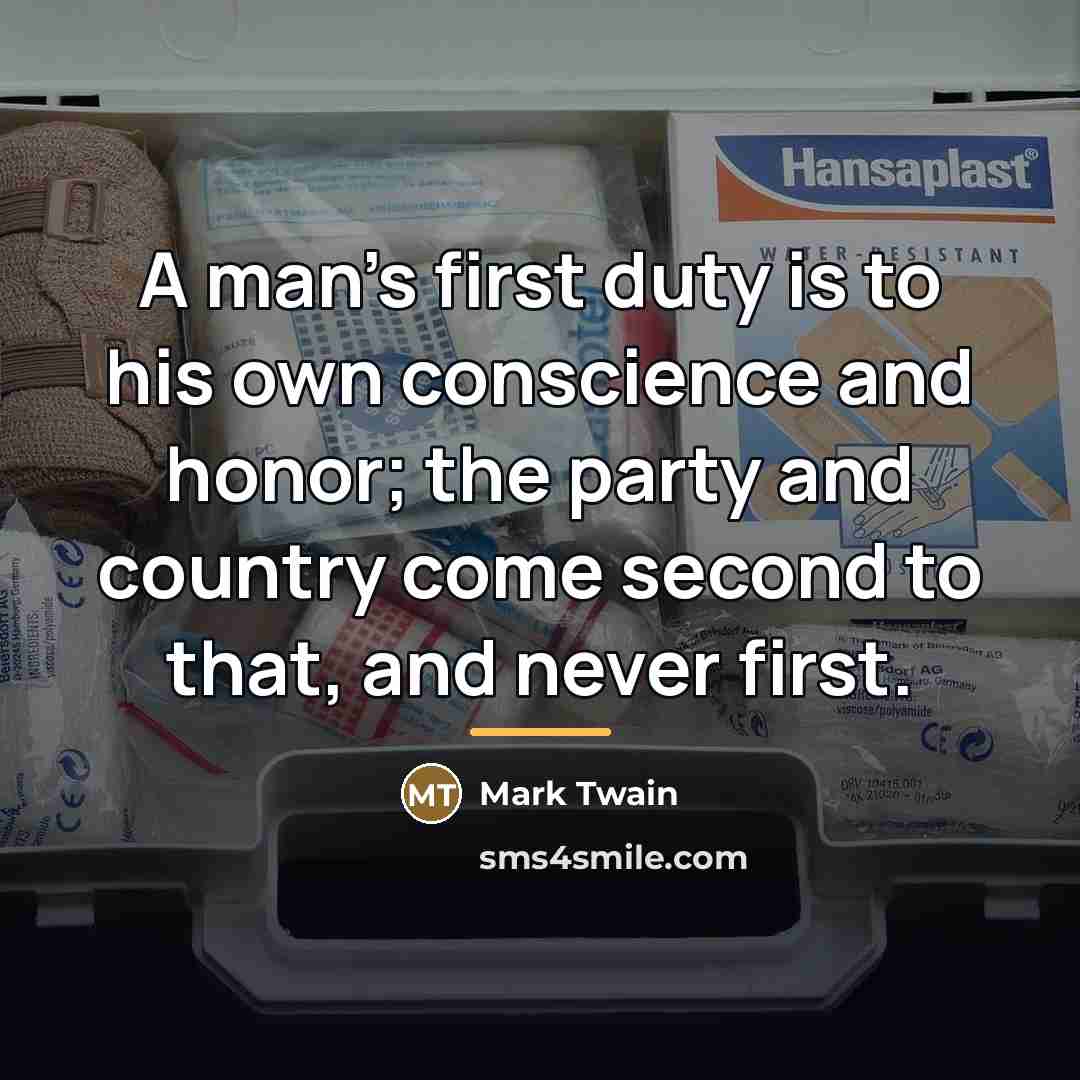 “A man's first duty is to his own conscience and…” quote by Mark Twain