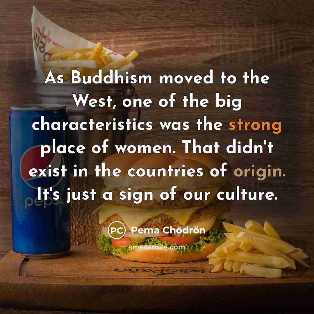 “As Buddhism moved to the West, one of the big…” quote by Pema Chodron