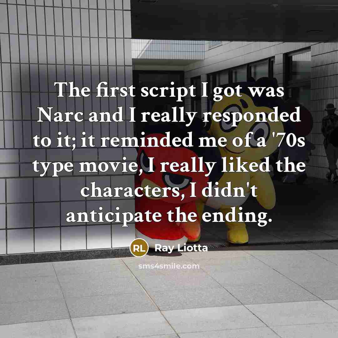 “The first script I got was Narc and I really…” quote by Ray Liotta