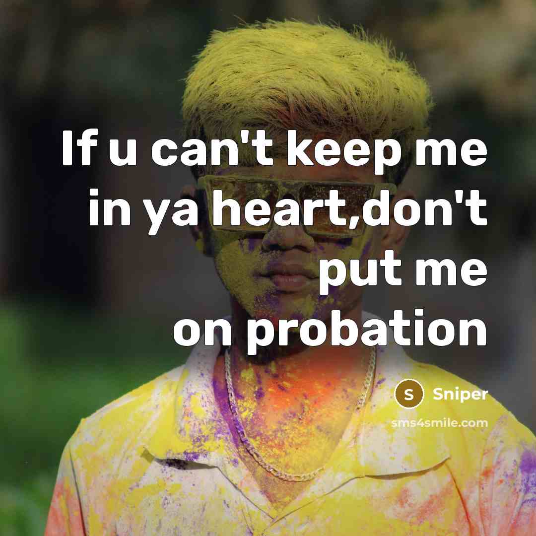 “If u can't keep me in ya heart,don't put me…” quote by Sniper