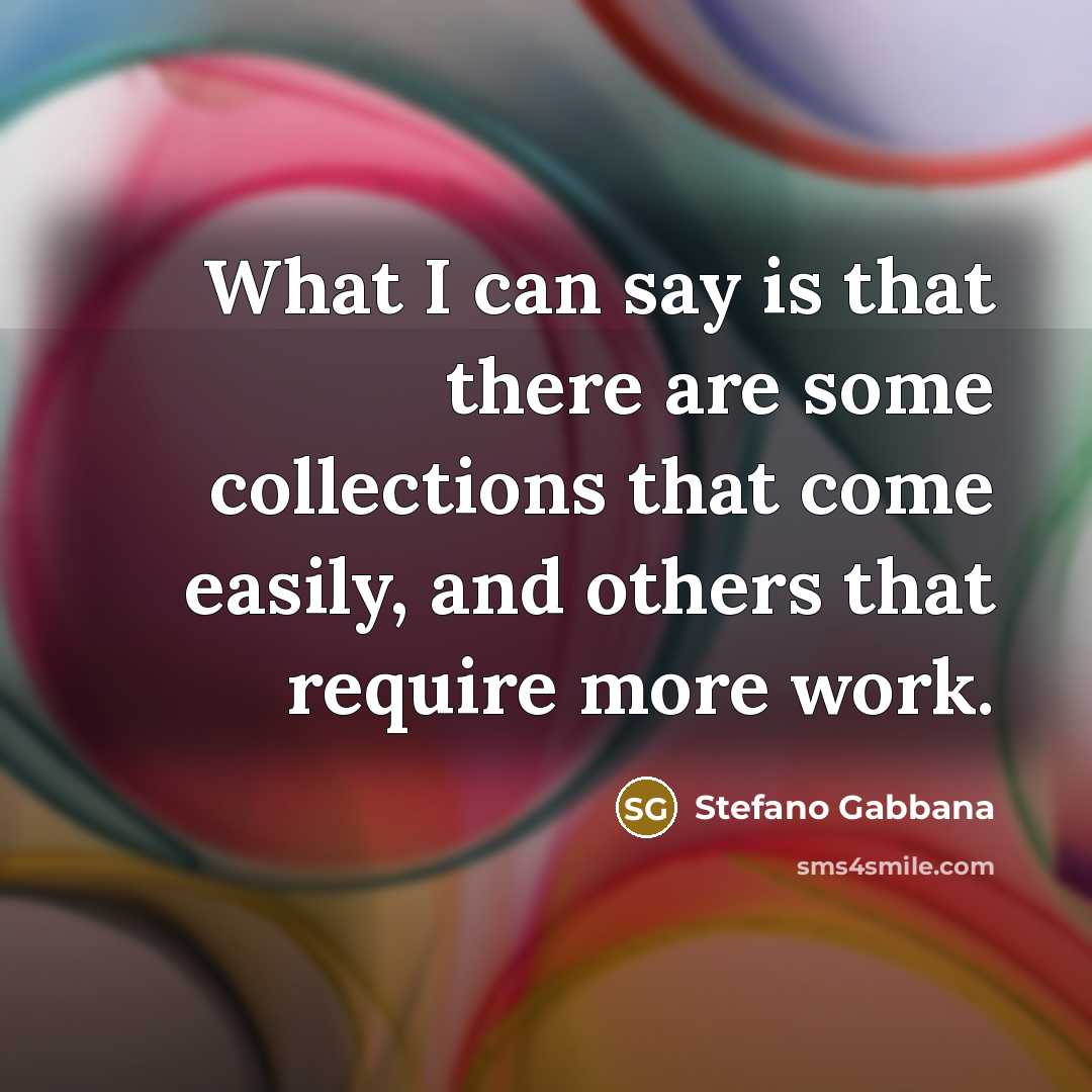 “What I can say is that there are some collections…” quote by Stefano Gabbana